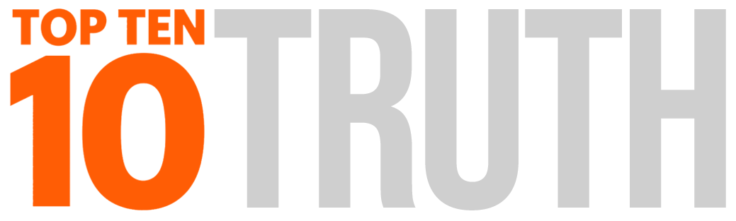 Top Ten Truth